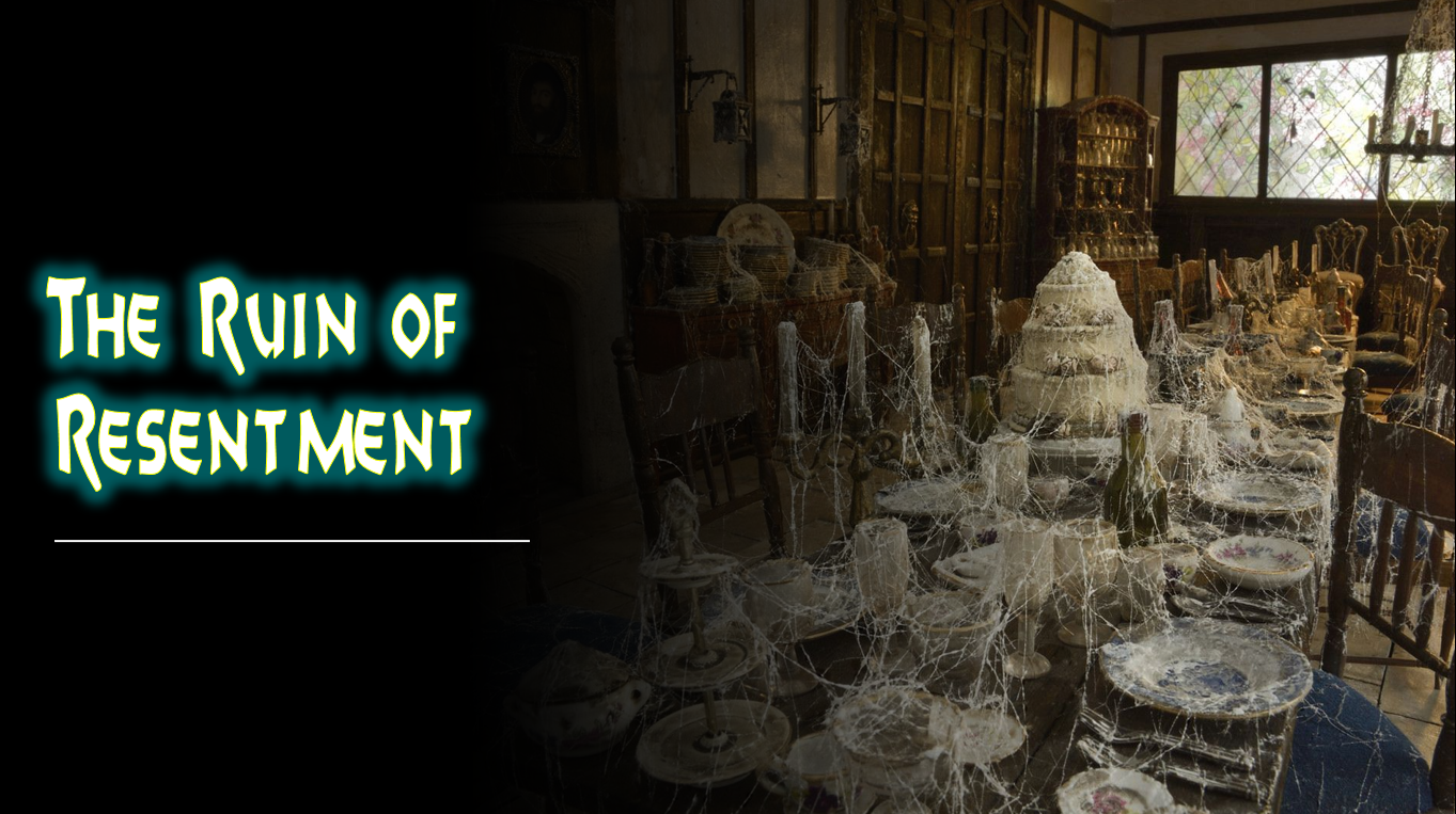 The Ruin of Resentment