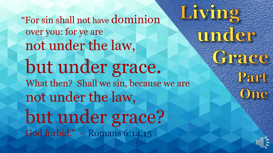 Living under Grace