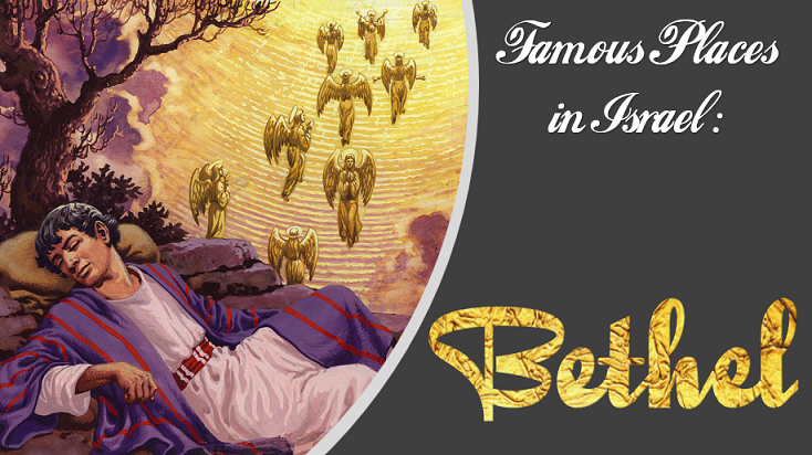 Famous Places in Israel: Bethel