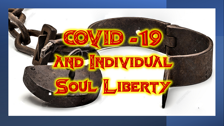 Covid-19 and Individual Soul Liberty