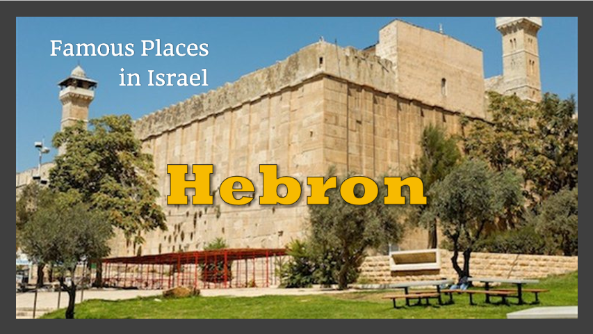 Famous Places in Israel: Hebron