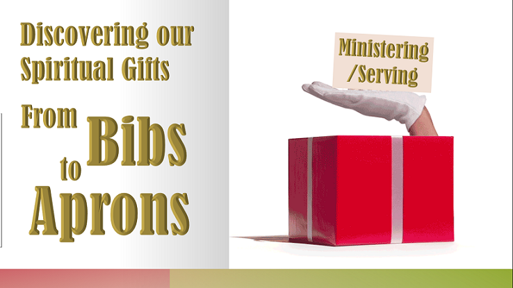 Discovering our Spiritual Gifts: From Bibs to Aprons