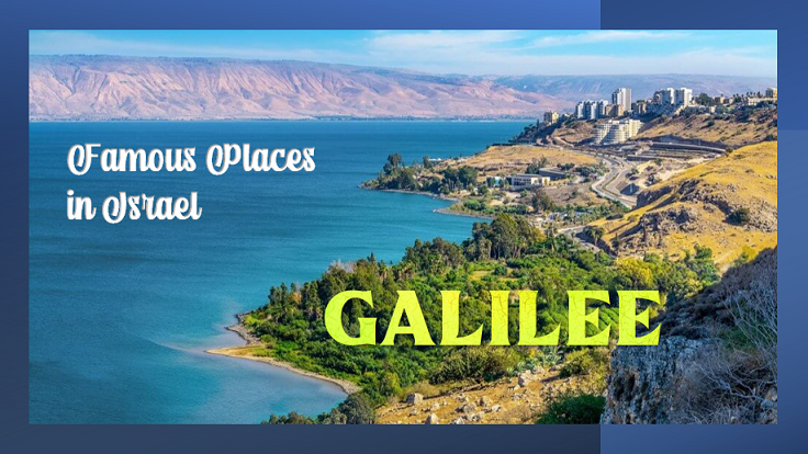 Famous Places in Israel: Galilee