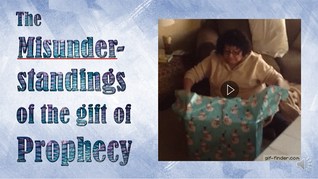 Discovering our Spiritual Gifts:  Misunderstanding the Gift of Prophecy