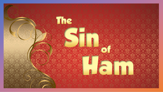 The Sin of Ham