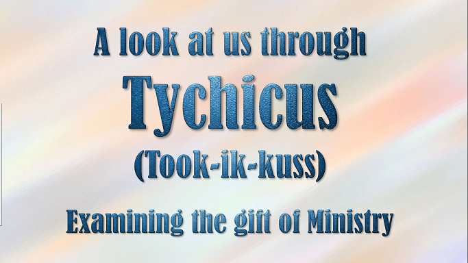A Look at Us Through Tychicus