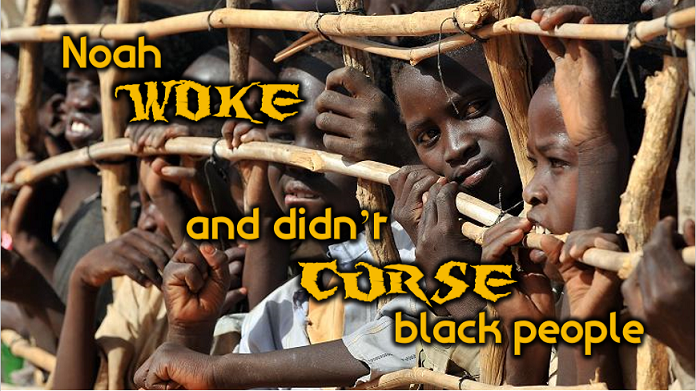 Noah WOKE and didn't curse black people.